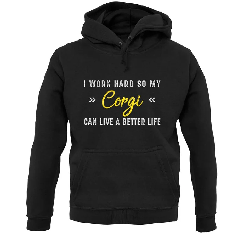 I Work Hard For My Corgi Unisex Hoodie Hoodie Crop Top Short Trendy